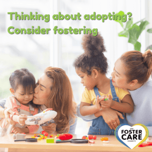 Thinking Adoption – Consider Fostering